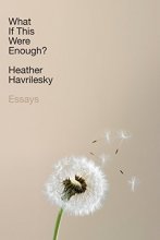 Cover art for What If This Were Enough?: Essays