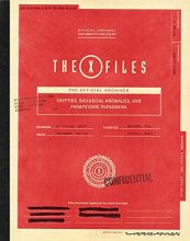 Cover art for The X-Files: The Official Archives: Cryptids, Biological Anomalies, and Parapsychic Phenomena