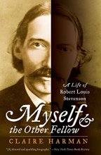 Cover art for Myself and the Other Fellow: A Life of Robert Louis Stevenson