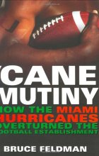 Cover art for Cane Mutiny: How the Miami Hurricanes Overturned the Football Establishment