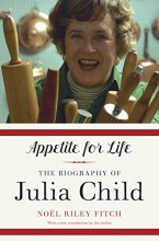 Cover art for Appetite for Life: The Biography of Julia Child