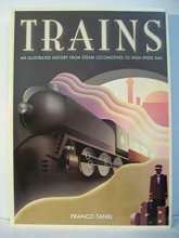 Cover art for Trains: An Illustrated History From Steam Locomotives to High-Speed Rail