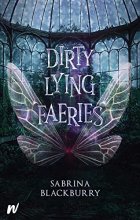 Cover art for Dirty Lying Faeries (The Enchanted Fates Series, 1)
