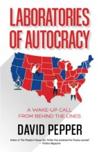 Cover art for Laboratories of Autocracy: A Wake-Up Call from Behind the Lines
