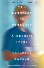 Cover art for The Language of Kindness: A Nurse's Story