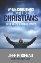 Cover art for When Christians Act Like Christians: God's Call to Christlike Civility