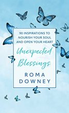 Cover art for Unexpected Blessings: 90 Inspirations to Nourish Your Soul and Open Your Heart