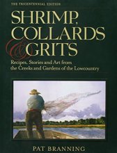 Cover art for Shrimp, Collards and Grits : Recipes, Stories and Art from the Creeks and Gardens of the Lowcountry