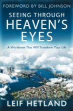 Cover art for Seeing Through Heaven's Eyes: A World View that will Transform Your Life