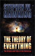 Cover art for The Theory of Everything: The Origin and Fate of the Universe