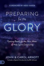 Cover art for Preparing for the Glory: Getting Ready for the Next Wave of Holy Spirit Outpouring