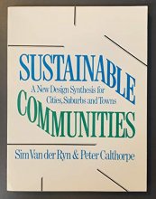 Cover art for Sustainable Communities - A New Design Synthesis for Cities, Suburbs and Towns