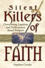 Cover art for The Silent Killers of Faith: Overcoming Legalism and Performance-Based Religion