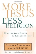 Cover art for More Jesus, Less Religion: Moving from Rules to Relationship