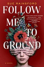 Cover art for Follow Me to Ground: A Novel