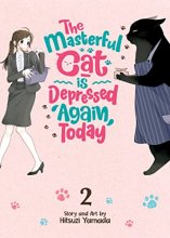 Cover art for The Masterful Cat Is Depressed Again Today Vol. 2