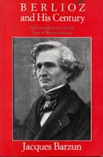 Cover art for Berlioz and His Century: An Introduction to the Age of Romanticism
