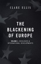 Cover art for The Blackening of Europe: Ideologies & International Developments