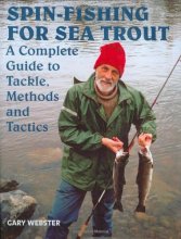 Cover art for Spin-Fishing for Sea Trout: A Complete Guide to Tackle, Methods and Tactics
