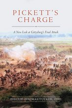Cover art for Pickett's Charge: A New Look at Gettysburg's Final Attack