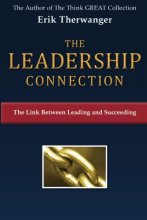 Cover art for The LEADERSHIP Connection: The Link Between Leading and Succeeding (The Think GREAT Collection)