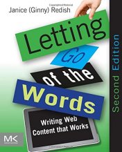 Cover art for Letting Go of the Words: Writing Web Content that Works (Interactive Technologies)