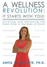 Cover art for A Wellness Revolution: It Starts with YOU!: Unveiling and Defeating the Silent Killer in the Body of Christ
