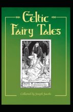 Cover art for More Celtic Fairy Tales: Joseph Jacobs (Fairy Tales, Literature) [Annotated]