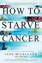 Cover art for How to Starve Cancer: Without Starving Yourself