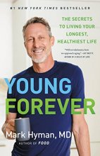 Cover art for Young Forever: The Secrets to Living Your Longest, Healthiest Life (The Dr. Mark Hyman Library, 11)