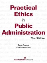 Cover art for Practical Ethics in Public Administration, Third Edition
