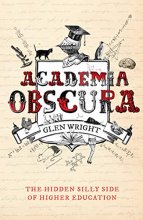 Cover art for Academia Obscura: The Hidden Silly Side of Higher Education