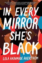 Cover art for In Every Mirror She's Black: A Novel