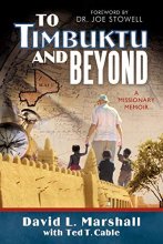 Cover art for To Timbuktu and Beyond: A Missionary Memoir