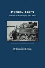 Cover art for Python Tales: World War II Memories Of A Young Soldier