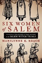 Cover art for Six Women of Salem: The Untold Story of the Accused and Their Accusers in the Salem Witch Trials