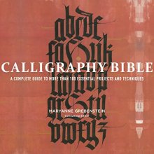 Cover art for Calligraphy Bible: A Complete Guide to More Than 100 Essential Projects and Techniques