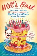Cover art for Will's Best: Celebrating the 20th Anniversary of The New York Times Puzzlemaster: 400 Crossword Puzzles and Introduction by Will Shortz