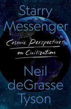 Cover art for Starry Messenger: Cosmic Perspectives on Civilization