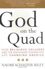 Cover art for God on the Quad: How Religious Colleges and the Missionary Generation are Changing America
