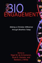 Cover art for BioEngagement: Making a Christian Difference Through Bioethics Today (Horizons in Bioethics Series)