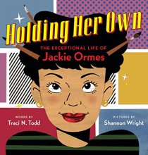 Cover art for Holding Her Own: The Exceptional Life of Jackie Ormes