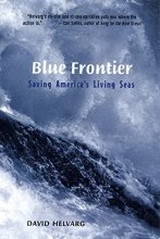 Cover art for Blue Frontier : Saving America's Living Seas