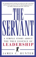 Cover art for The Servant: A Simple Story About the True Essence of Leadership