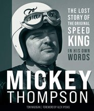 Cover art for Mickey Thompson: The Lost Story of the Original Speed King in His Own Words