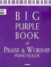 Cover art for Big Purple Book of Praise & Worship Piano Solos