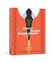 Cover art for Everything I Need to Know I Learned from Mister Rogers' Neighborhood: Wonderful Wisdom from Everyone's Favorite Neighbor