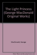 Cover art for The Light Princess and Other Fairy Tales (George Macdonald Original Works)