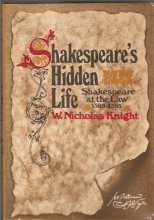 Cover art for Shakespeare's hidden life: Shakespeare at the law, 1585-1595
