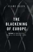 Cover art for The Blackening of Europe: Immigration, Islam, and the Migrant Crisis